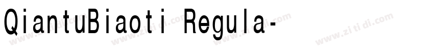 QiantuBiaoti Regula字体转换
